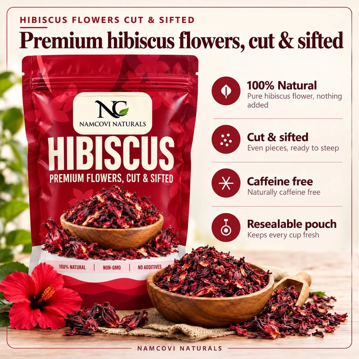 Premium hibiscus flowers, cut and sifted: 100% natural, even pieces, caffeine free, resealable pouch